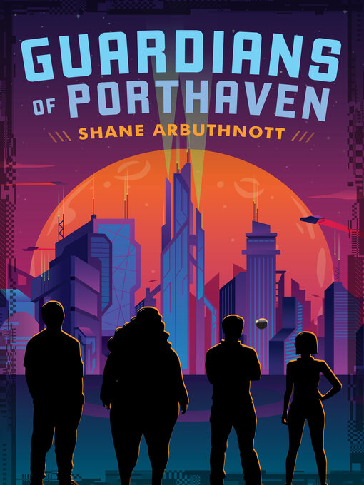 Title details for Guardians of Porthaven by Shane Arbuthnott - Available